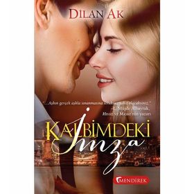 Kalbimdeki İmza - Dilan Ak