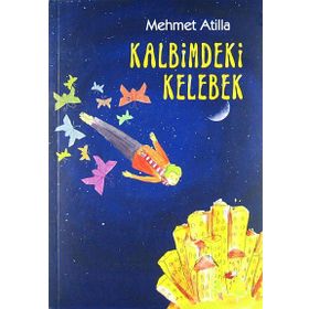 KALBIMDEKI KELEBEK - MEHMET ATILLA