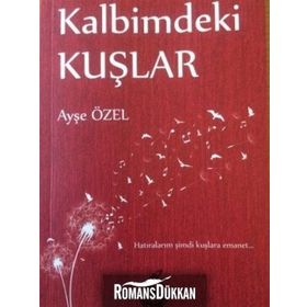 Kalbimdeki Kuşlar - Ayşe Özel