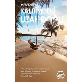 Kalbimdeki Uzak Doğu - Yaprak Gürdal