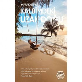 Kalbimdeki Uzak Doğu - Yaprak Gürdal