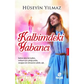 Kalbimdeki Yabancı - av m huseyin yilmaz
