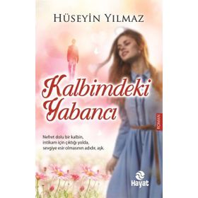 Kalbimdeki Yabancı - av m huseyin yilmaz