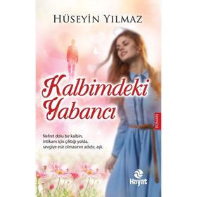 Kalbimdeki Yabancı - av m huseyin yilmaz