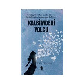 Kalbimdeki Yolcu - Gülay Okuyucu