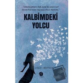 Kalbimdeki Yolcu - Gülay Okuyucu