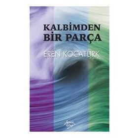 Kalbimden Bir Parça - Eren Kocatürk