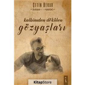 Kalbimden Dökülen Gözyaşları - Çetin Bekar