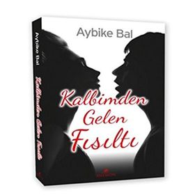 Kalbimden Gelen Fısıltı - Aybike Bal