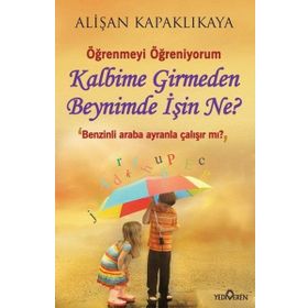 Kalbime Girmeden Beynimde İşin Ne? - Alişan Kapaklıkaya