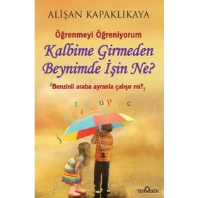 Kalbime Girmeden Beynimde İşin Ne? - Alişan Kapaklıkaya