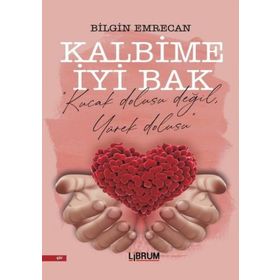 Kalbime İyi Bak - Bilgin Emrecan