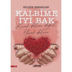 Kalbime İyi Bak - Bilgin Emrecan