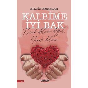 Kalbime İyi Bak - Bilgin Emrecan