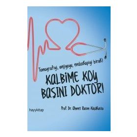 KALBIME KOY BAŞINI DOKTOR! - AHMET RASIM KÜÇÜKUSTA