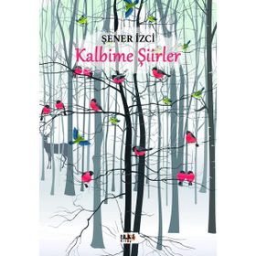Kalbime Şiirler - Şener İzci