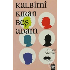 KALBIMI KIRAN BEŞ ADAM - SUSAN SHAPIRO
