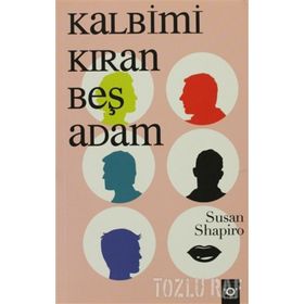 KALBIMI KIRAN BEŞ ADAM - SUSAN SHAPIRO