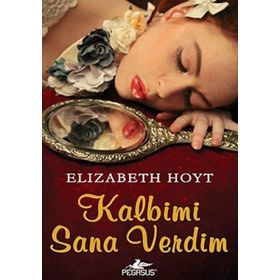 KALBIMI SANA VERDIM - ELIZABETH HOYT