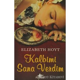 KALBIMI SANA VERDIM - ELIZABETH HOYT