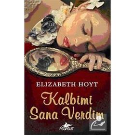 KALBIMI SANA VERDIM - ELIZABETH HOYT