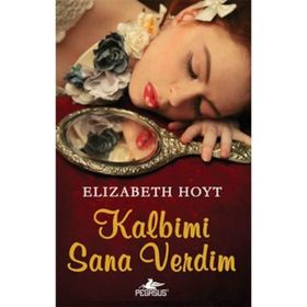 KALBIMI SANA VERDIM - ELIZABETH HOYT