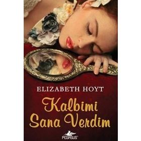KALBIMI SANA VERDIM - ELIZABETH HOYT