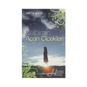 KALBIMIN AÇAN ÇIÇEKLERI - SELMA GÜRELI