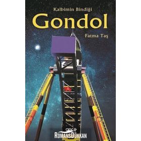 Kalbimin Bindiği Gondol - Fatma Taş