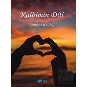 Kalbimin Dili - Behçet Bilgiç