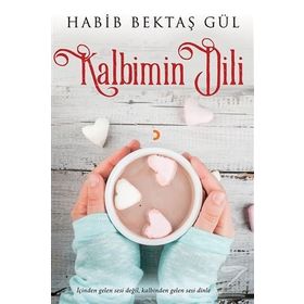 Kalbimin Dili - Habib Bektaş Gül