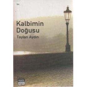 KALBIMIN DOĞUSU - TAYLAN AYDIN
