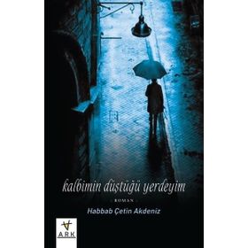 KALBIMIN DÜŞTÜĞÜ YERDEYIM - HABBAB ÇETİN AKDENIZ