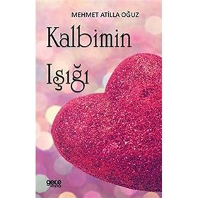 Kalbimin Işığı - Behiye Varol