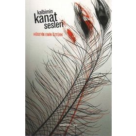 Kalbimin Kanat Sesleri Hüseyin Emin Öztürk