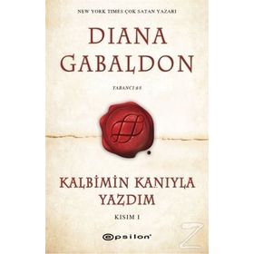 Kalbimin Kanıyla Yazdım - Kısım 1 - Diana Gabaldon