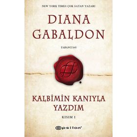 Kalbimin Kanıyla Yazdım - Kısım 1 - Diana Gabaldon