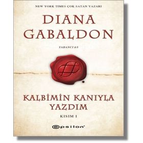 Kalbimin Kanıyla Yazdım - Kısım 1 - Diana Gabaldon