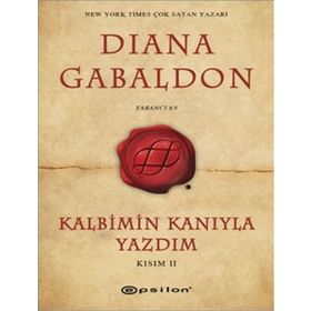 Kalbimin Kanıyla Yazdım - Kısım 2 - Diana Gabaldon