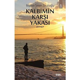 Kalbimin Karşı Yakası Zeynep - Mümin Şener Zoralioğlu