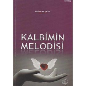 KALBIMIN MELODISI - MELEK BAŞKAN