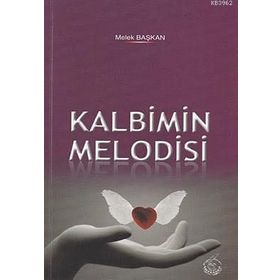KALBIMIN MELODISI - MELEK BAŞKAN