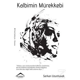 Kalbimin Mürekkebi - Serkan Uzunkavak