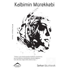 Kalbimin Mürekkebi - Serkan Uzunkavak