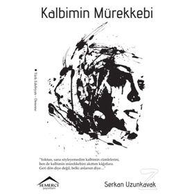 Kalbimin Mürekkebi - Serkan Uzunkavak