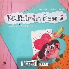 Kalbimin Resmi-Çocuklar İçin Şiirler - Kolektif