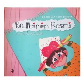 Kalbimin Resmi-Çocuklar İçin Şiirler - Kolektif