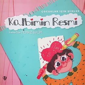 Kalbimin Resmi-Çocuklar İçin Şiirler - Kolektif