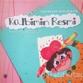Kalbimin Resmi-Çocuklar İçin Şiirler - Kolektif
