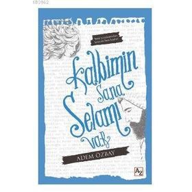 Kalbimin Sana Selamı Var - Adem Özbay